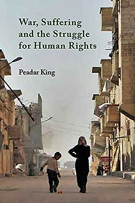 War, Suffering and the Struggle for Human Rights