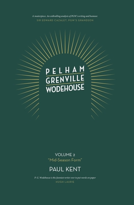 Pelham Grenville Wodehouse: Volume 2: "Mid-Season Form"