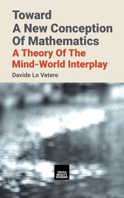 Toward A New Conception Of Mathematics