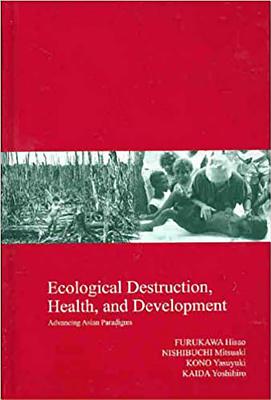 Ecological Destruction, Health and Development