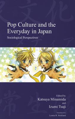 Pop Culture and the Everyday in Japan