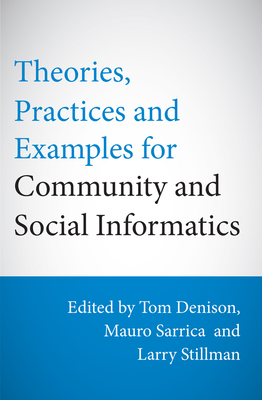 Theories, Practices & Examples for Community & Social Informatics