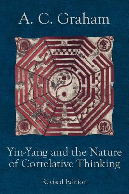 Yin-Yang and the Nature of Correlative Thinking