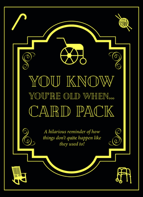 YOU KNOW YOUa RE OLD WHEN... CARD PACK