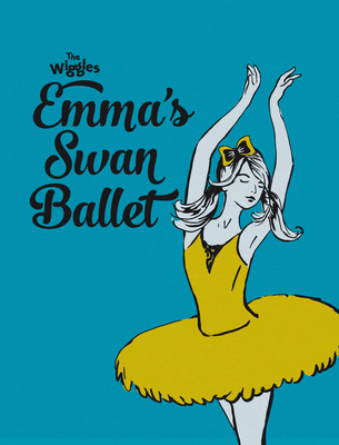 The Wiggles Emma!: Emma's Swan Ballet