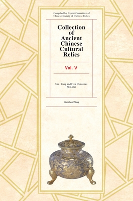 Collection of Ancient Chinese Cultural Relics Volume 5