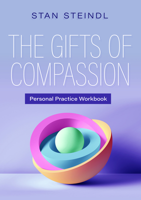 The Gifts of Compassion Personal Practice Workbook