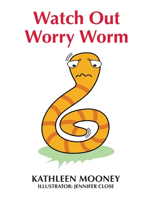 Watch Out Worry Worm