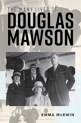 The Many Lives of Douglas Mawson