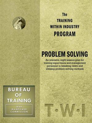 Training Within Industry: Problem Solving