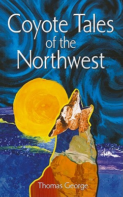 Coyote Tales of the Northwest