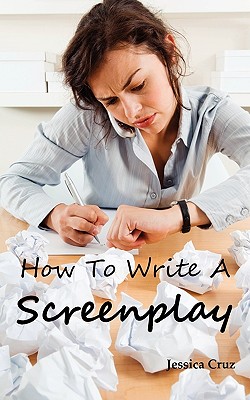 How to Write a Screenplay