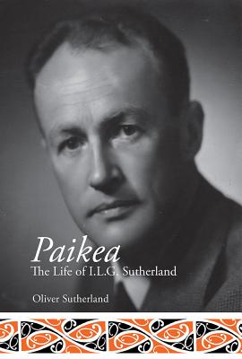 Paikea: the Life of I.L.G. Sutherland