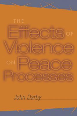 The Effects of Violence on Peace Processes