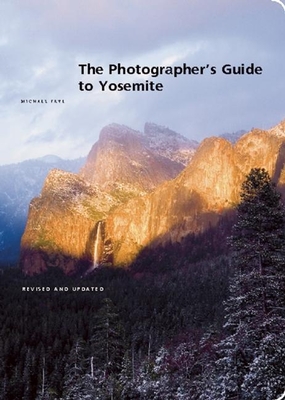 The Photographer's Guide to Yosemite