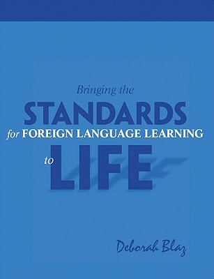 Bringing the Standards for Foreign Language Learning to Life