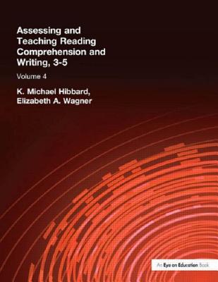 Assessing and Teaching Reading Composition and Writing, 3-5, Vol. 4