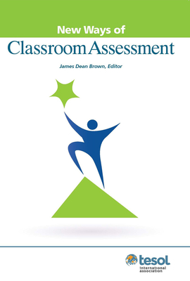 New Ways of Classroom Assessment