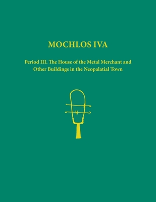 Mochlos IVA. 2-volume set of text, figures and plates