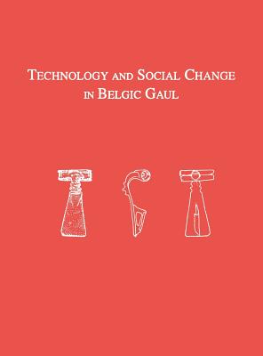 Technology and Social Change in Belgic Gaul