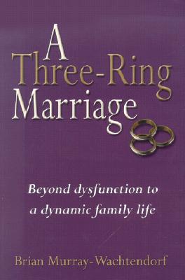 A Three-Ring Marriage