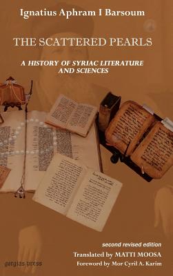 The Scattered Pearls: History of Syriac Literature and Sciences