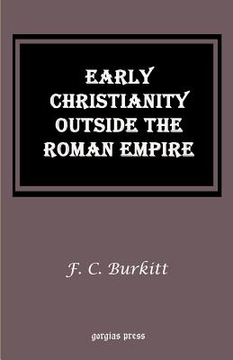 Early Christianity Outside the Roman Empire