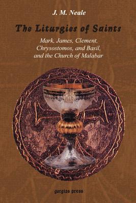 The Liturgies of Saints Mark, James, Clement, Chrysostomos, and Basil, and the Church of Malabar