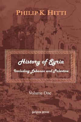 History of Syria Including Lebanon and Palestine