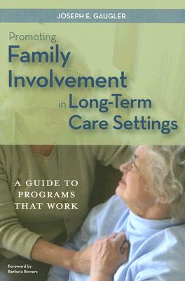 Promoting Family Involvement in Long-Term Care Settings