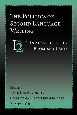 The Politics of Second Language Writing