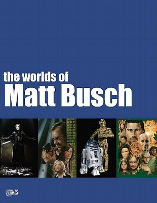 The Worlds Of Matt Busch