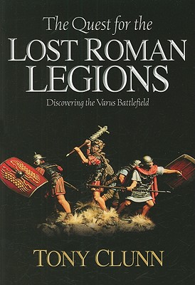 The Quest for the Lost Roman Legions