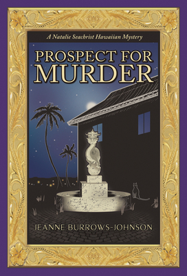 Prospect for Murder (Natalie Seachrist Hawaiian Cozy Mystery 1) Volume 1