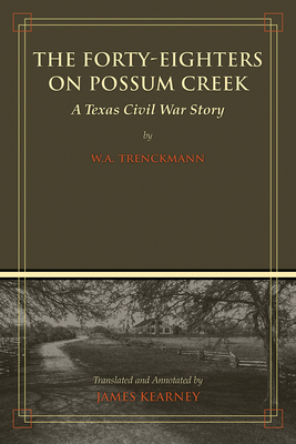 The Forty-Eighters on Possum Creek