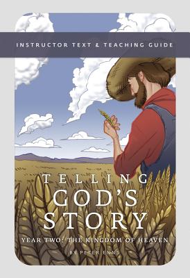 Telling God's Story, Year Two: The Kingdom of Heaven