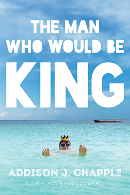 The Man Who Would Be King