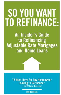 So You Want to Refinance