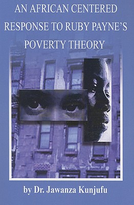 An African Centered Response to Ruby Payne's Poverty Theory