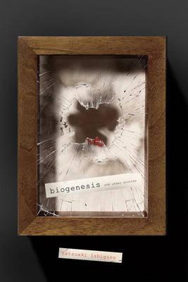 Biogenesis And Other Stories