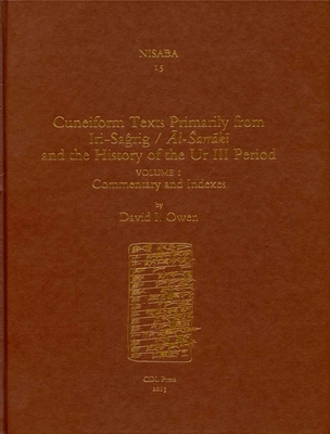 Cuneiform Texts Primarily from Iri-Sagrig/Al-Sarraki and the History of the Ur III Period