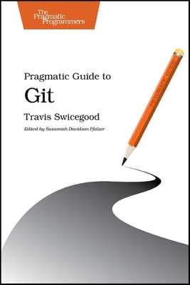 Pragmatic Guide to Git