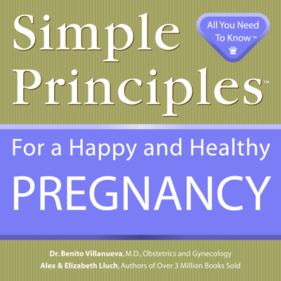 Simple Principles for a Happy & Healthy Pregnancy