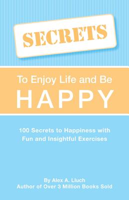 Secrets to Love Life & Be Happy