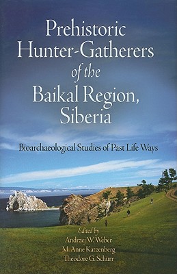 Prehistoric Hunter-Gatherers of the Baikal Region, Siberia