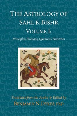 The Astrology of Sahl b. Bishr