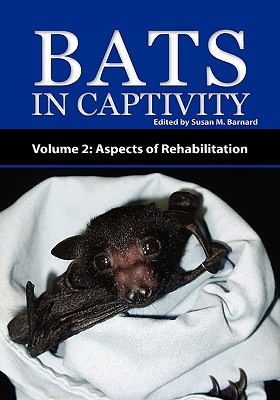 Bats In Captivity - Volume 2