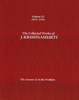 The Collected Works of J.Krishnamurti  - Volume Ix 1955-1956