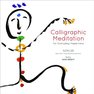 Calligraphic Meditation for Everyday Happiness CD