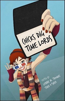 Chicks Dig Time Lords: A Celebration of